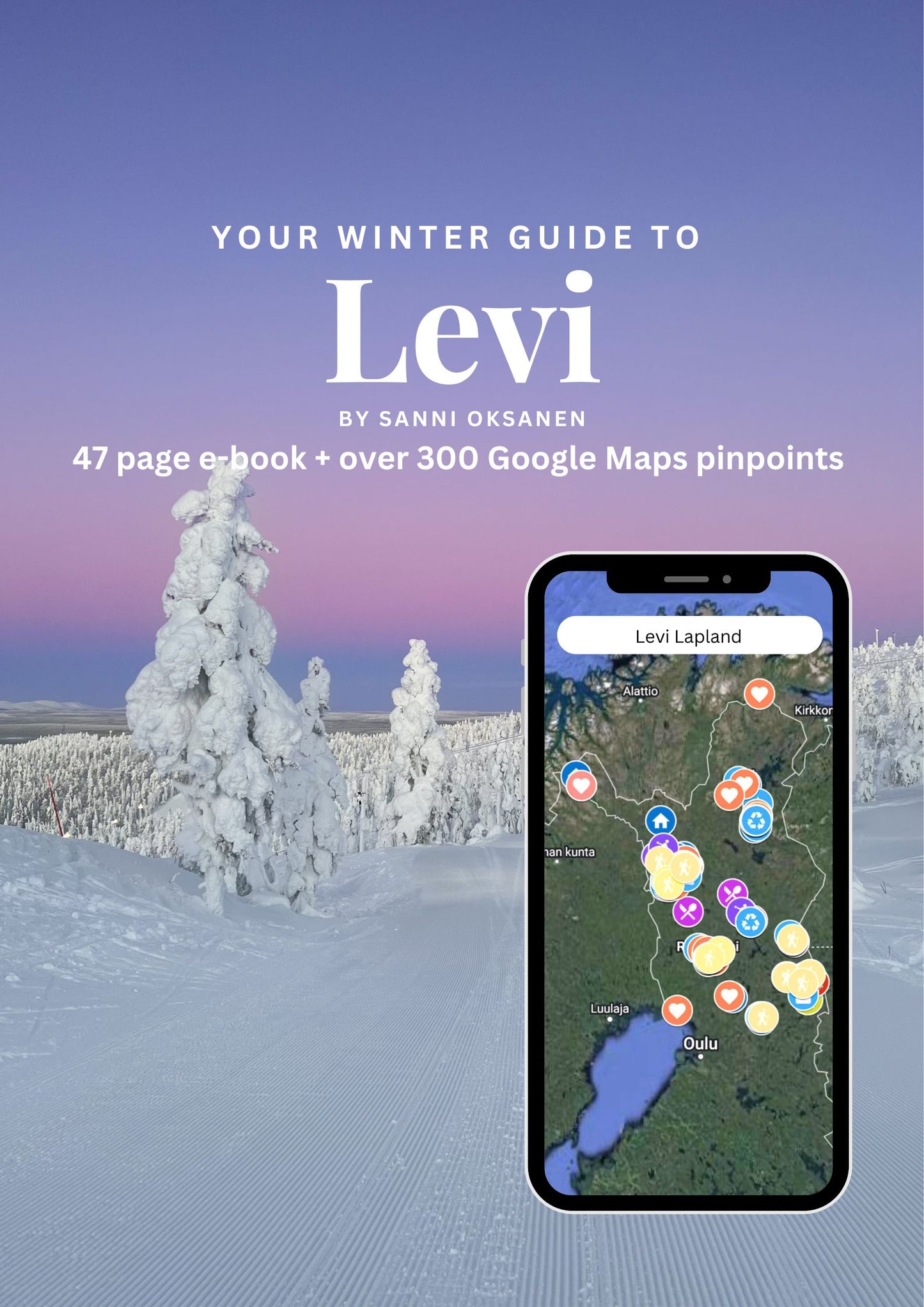 Digital Travel Guide to Levi (winter edition) + Google Maps Pinpoints